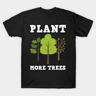 Plant More Trees Nature Conservation T-Shirt